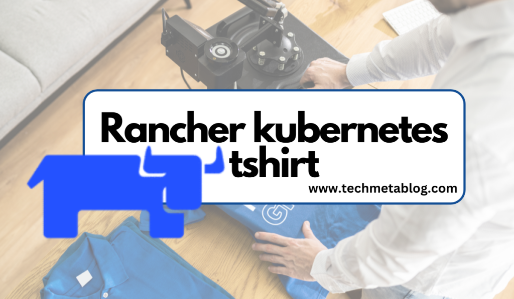 Rancher Kubernetes T-shirt